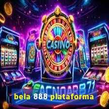 bela 888 plataforma